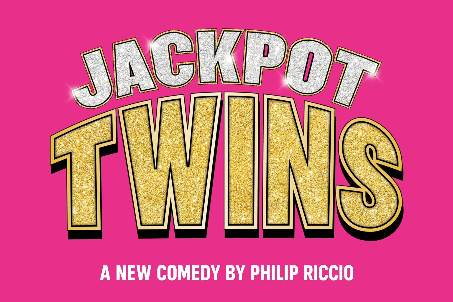 Jackpot Twins — A New Comedy by Philip Riccio